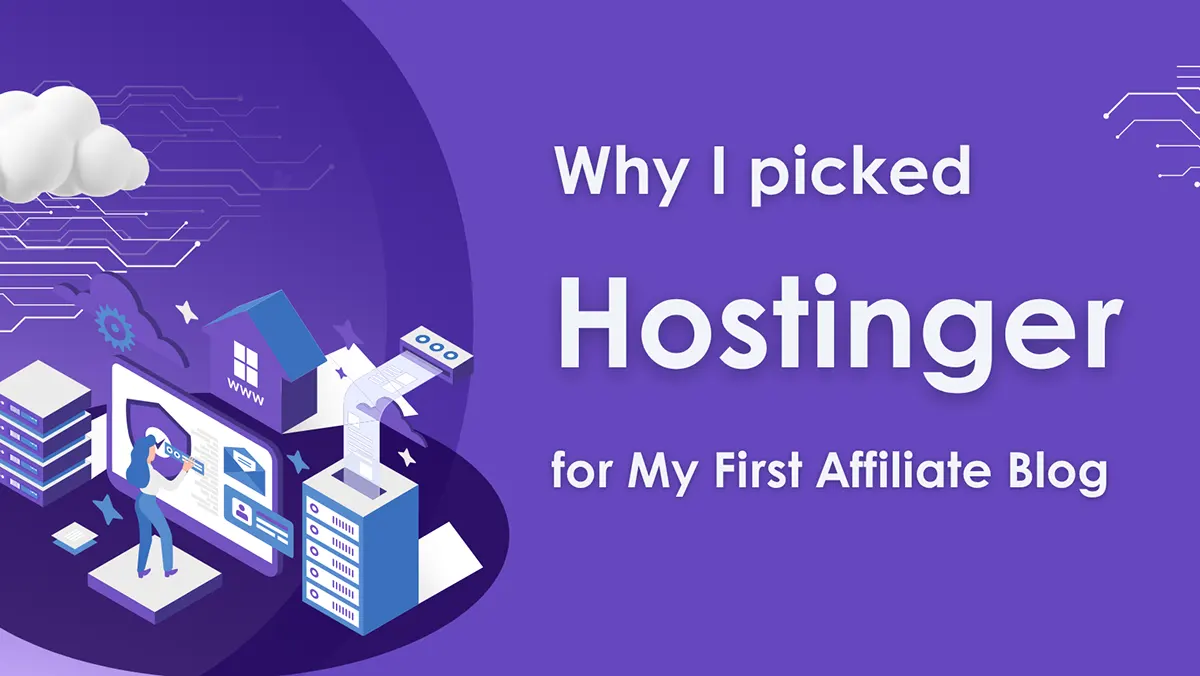 Hostinger for My first Affiliate Blog